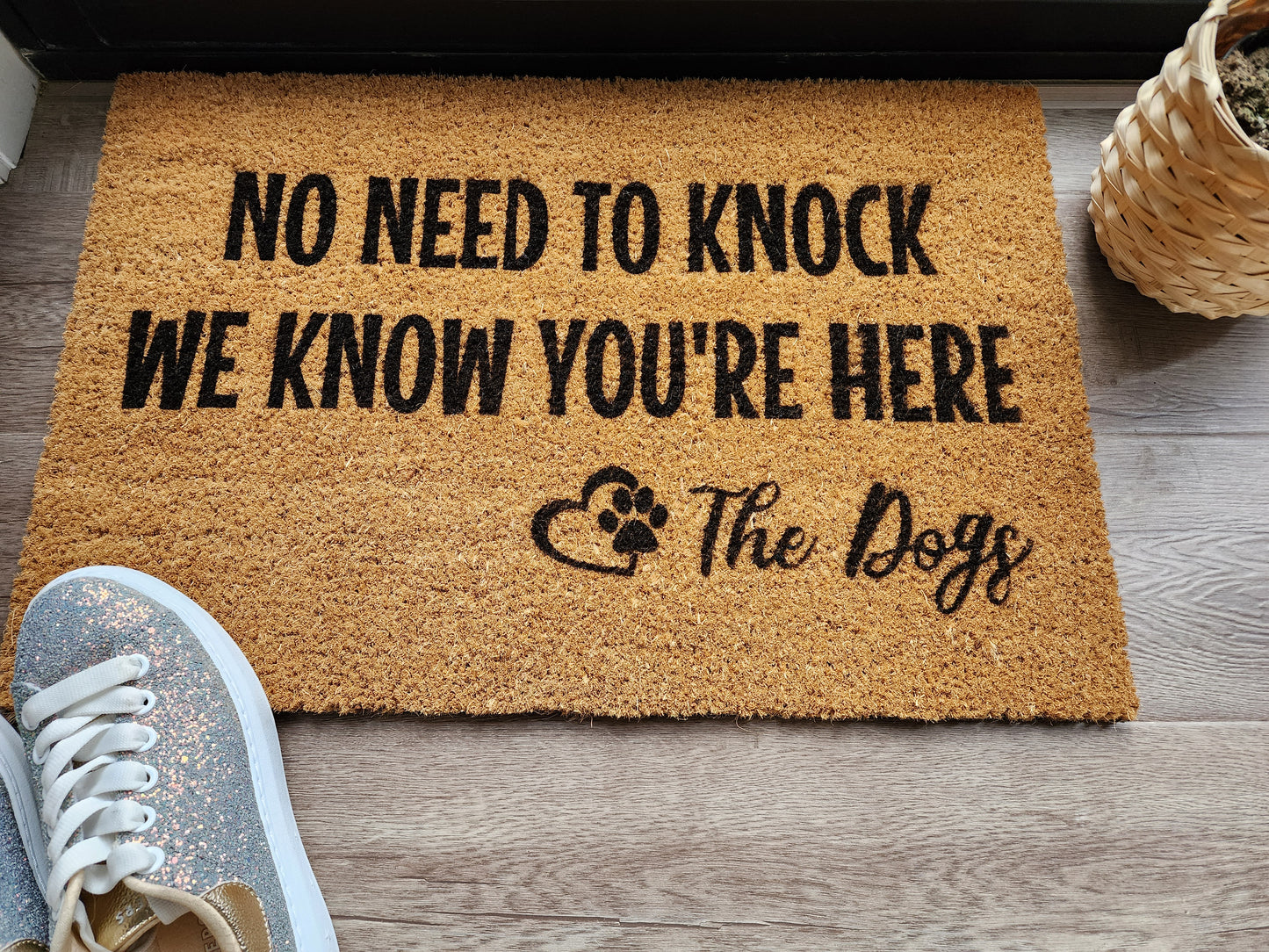 NO NEED TO KNOCK WE KNOW YOU'RE HERE THE DOGS CUSTOM DOOR MAT