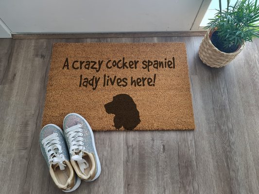 A CRAZY COCKER SPANIEL LADY LIVES HERE CUSTOM DOOR MAT