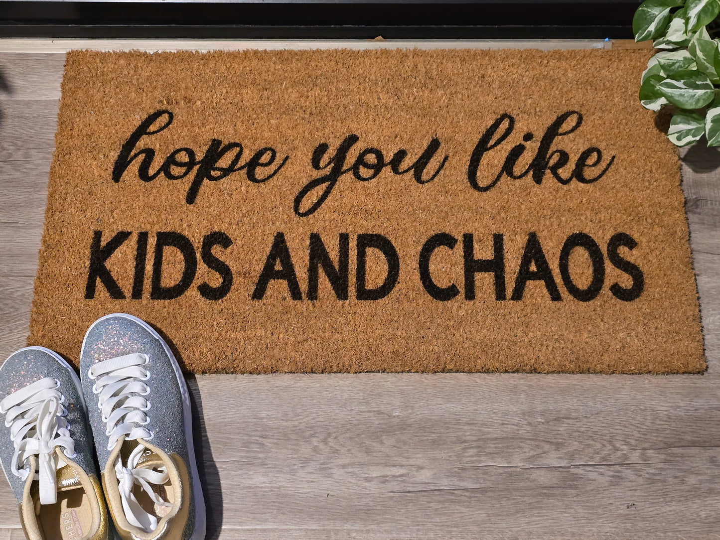 HOPE YOU LIKE KIDS AND CHAOS FUN CUSTOM DOOR MAT