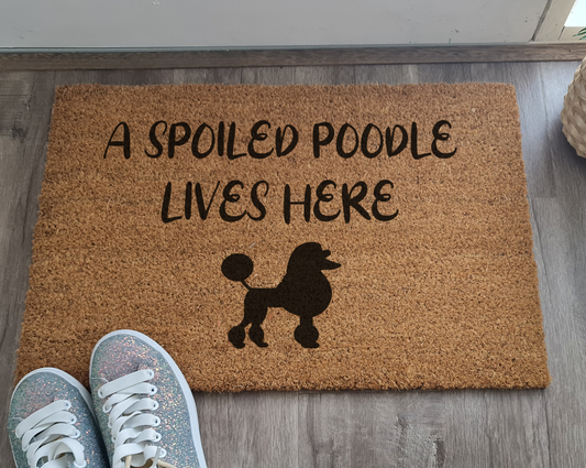 A SPOILED POODLE LIVES HERE CUSTOM DOOR MAT