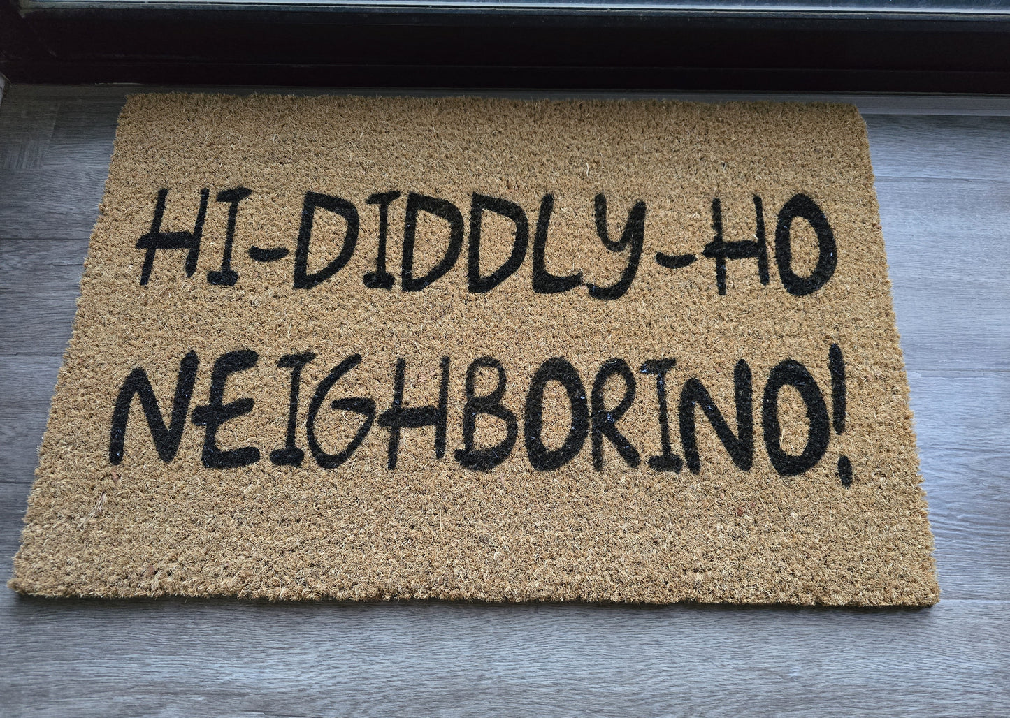 HI DIDDLY HO NEIGHBORINO FUN CUSTOM DOORMAT