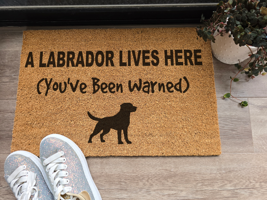 A Labrador Lives Here (You've Been Warned) Custom Doormat
